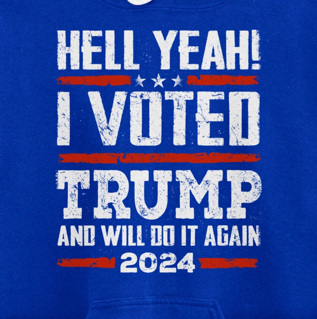 Trump 2024 - Yeah! I Voted Trump And Will Do it Again Funny Pullover Hoodie