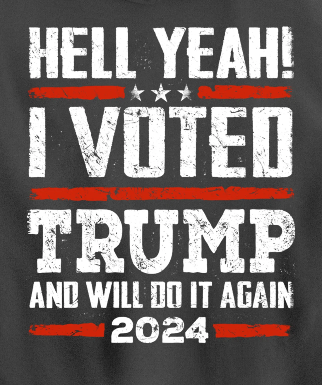 Trump 2024 - Yeah! I Voted Trump And Will Do it Again Funny Pullover Hoodie