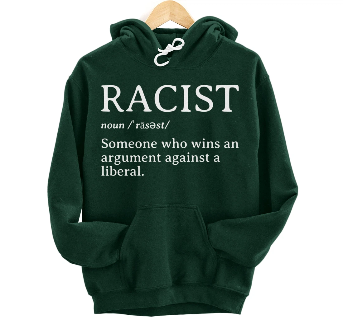 Racist Definition Republican Conservative Anti Liberal Gift Pullover Hoodie