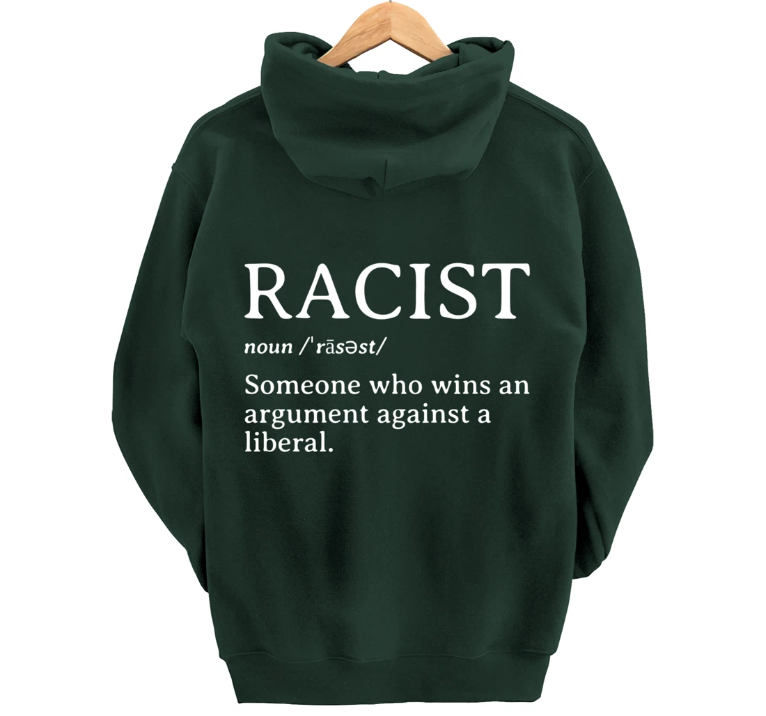 Racist Definition Republican Conservative Anti Liberal Gift Pullover Hoodie