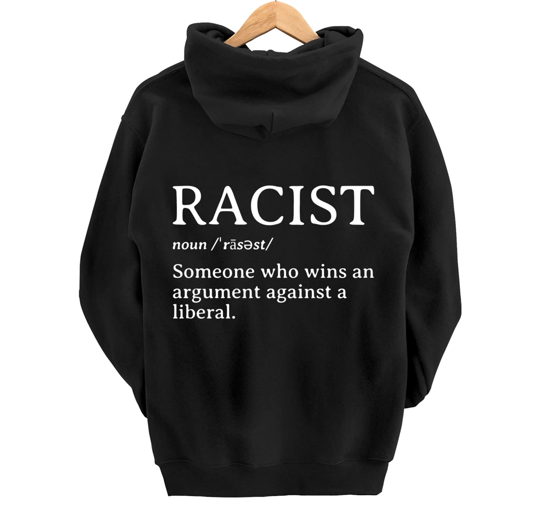 Racist Definition Republican Conservative Anti Liberal Gift Pullover Hoodie