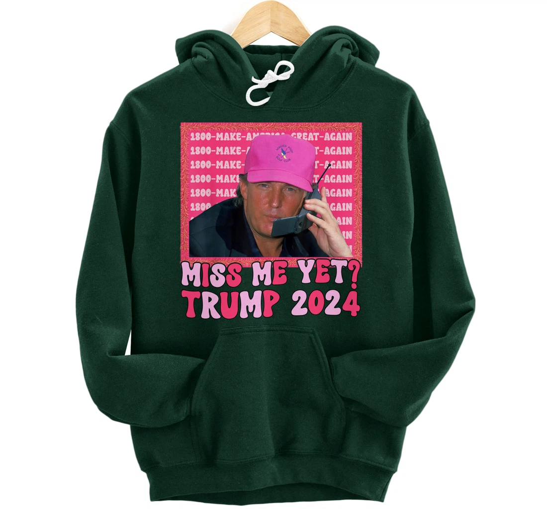 Funny Trump Pink Miss Me Yet Trump 2024 Pullover Hoodie