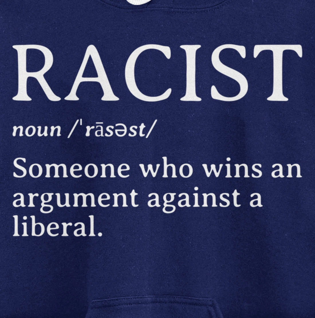 Racist Definition Republican Conservative Anti Liberal Gift Pullover Hoodie