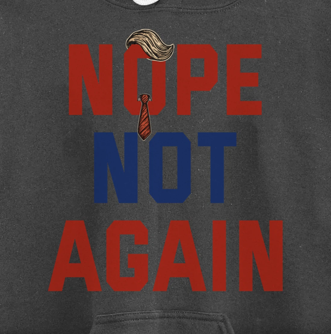 Funny Nope Not Again Trump 2024 Pullover Hoodie