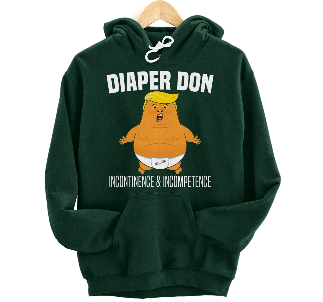 Diaper Don Incontinence And Incompetence Funny Baby Trump Pullover Hoodie