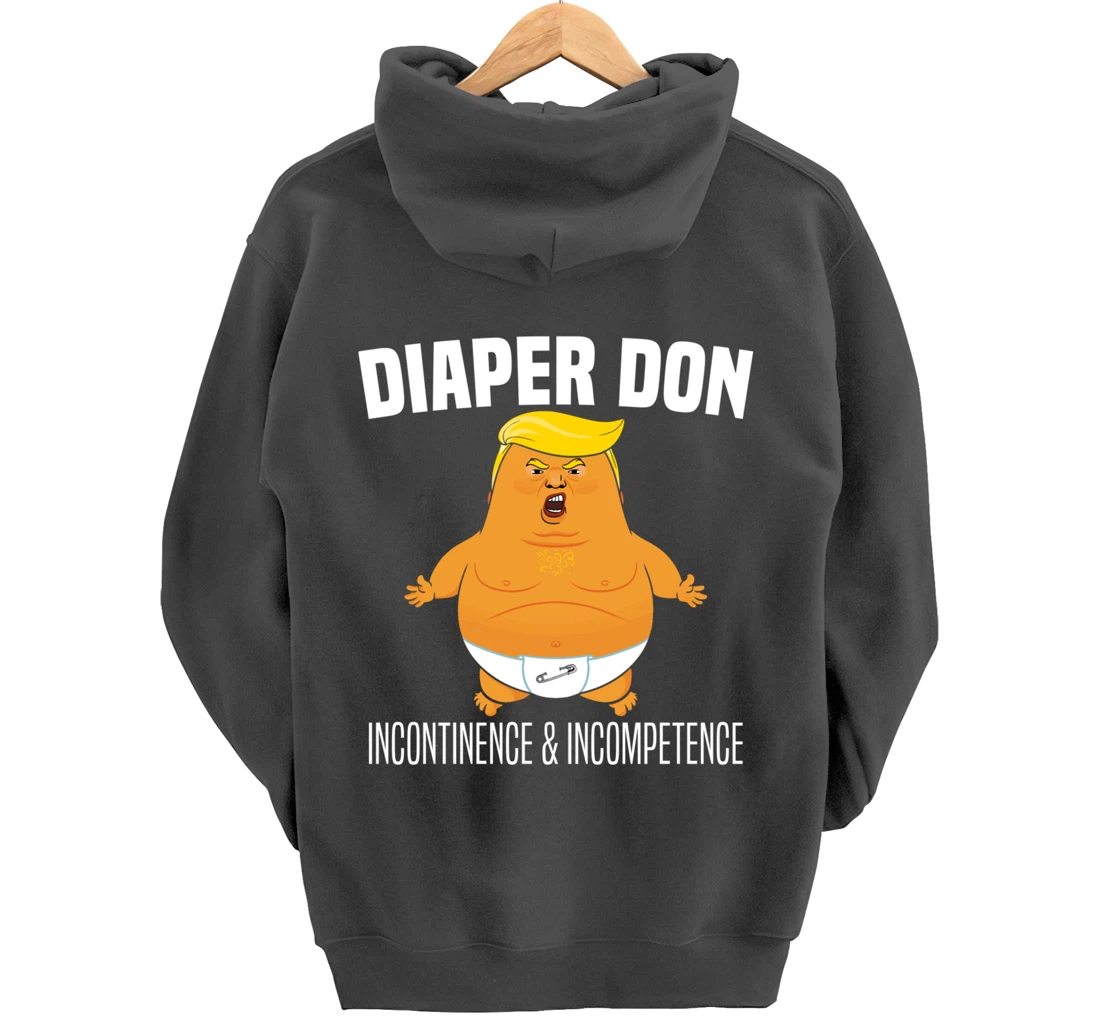 Diaper Don Incontinence And Incompetence Funny Baby Trump Pullover Hoodie