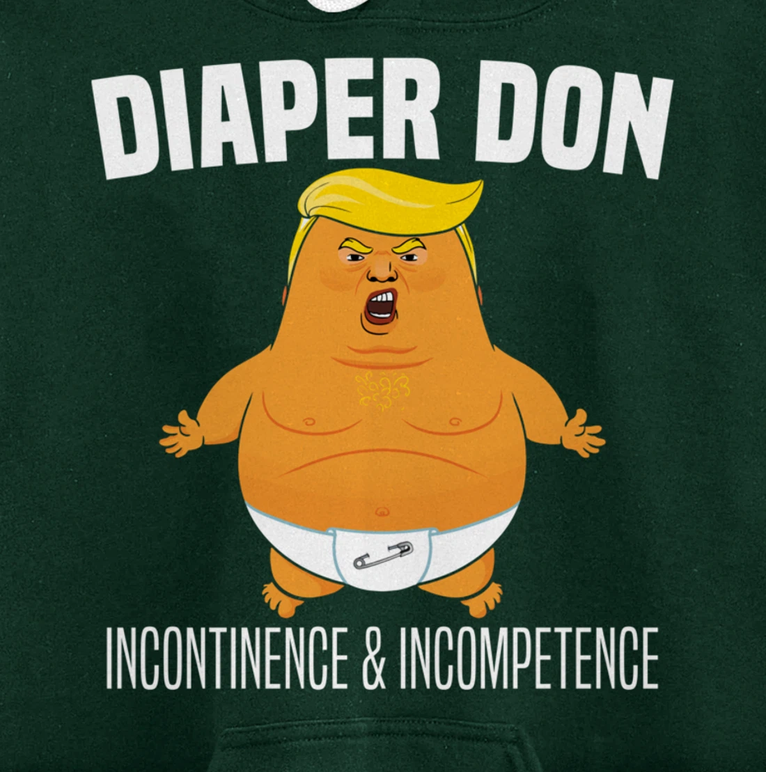 Diaper Don Incontinence And Incompetence Funny Baby Trump Pullover Hoodie