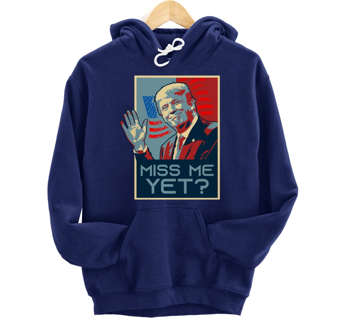 Vintage Pop Art USA Flag - Miss me yet? - Donald Trump Pullover Hoodie