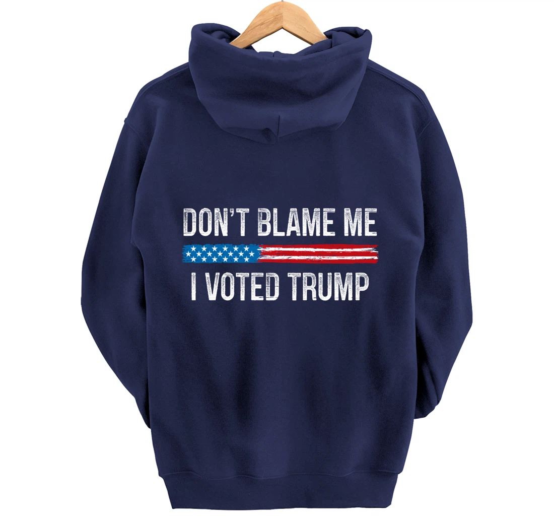 Don't Blame Me - I Voted Trump - Vintage Style - Pullover Hoodie