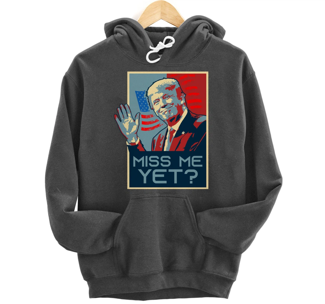 Vintage Pop Art USA Flag - Miss me yet? - Donald Trump Pullover Hoodie