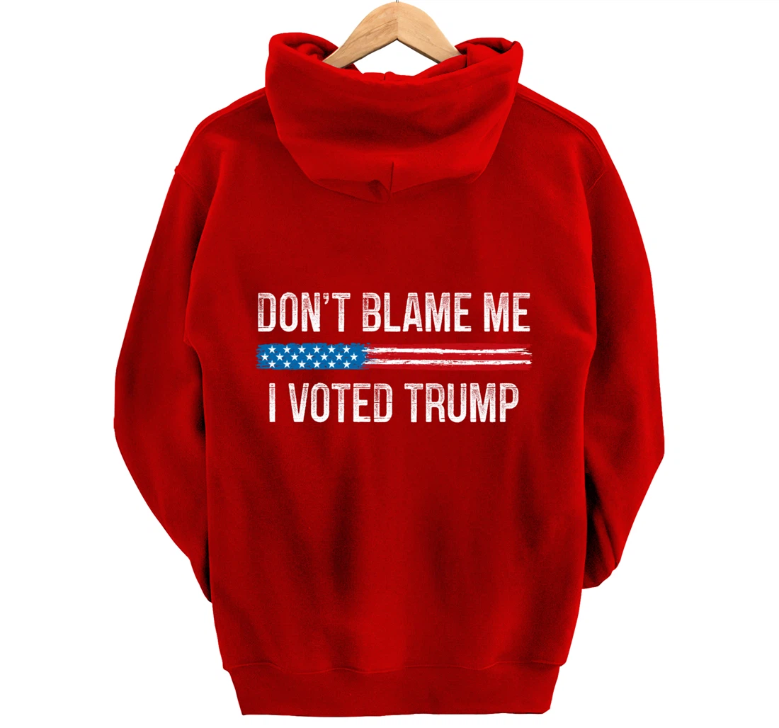 Don't Blame Me - I Voted Trump - Vintage Style - Pullover Hoodie