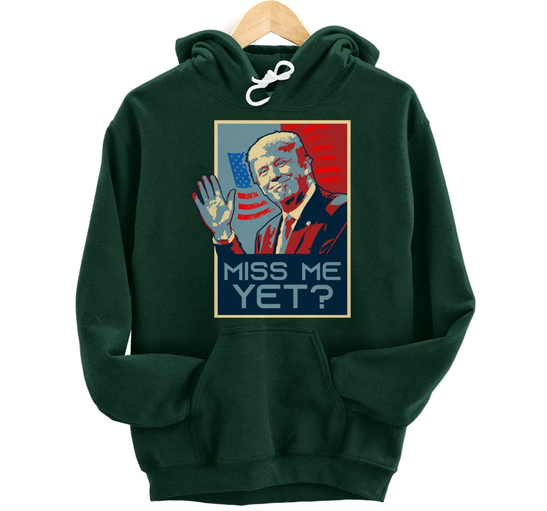 Vintage Pop Art USA Flag - Miss me yet? - Donald Trump Pullover Hoodie