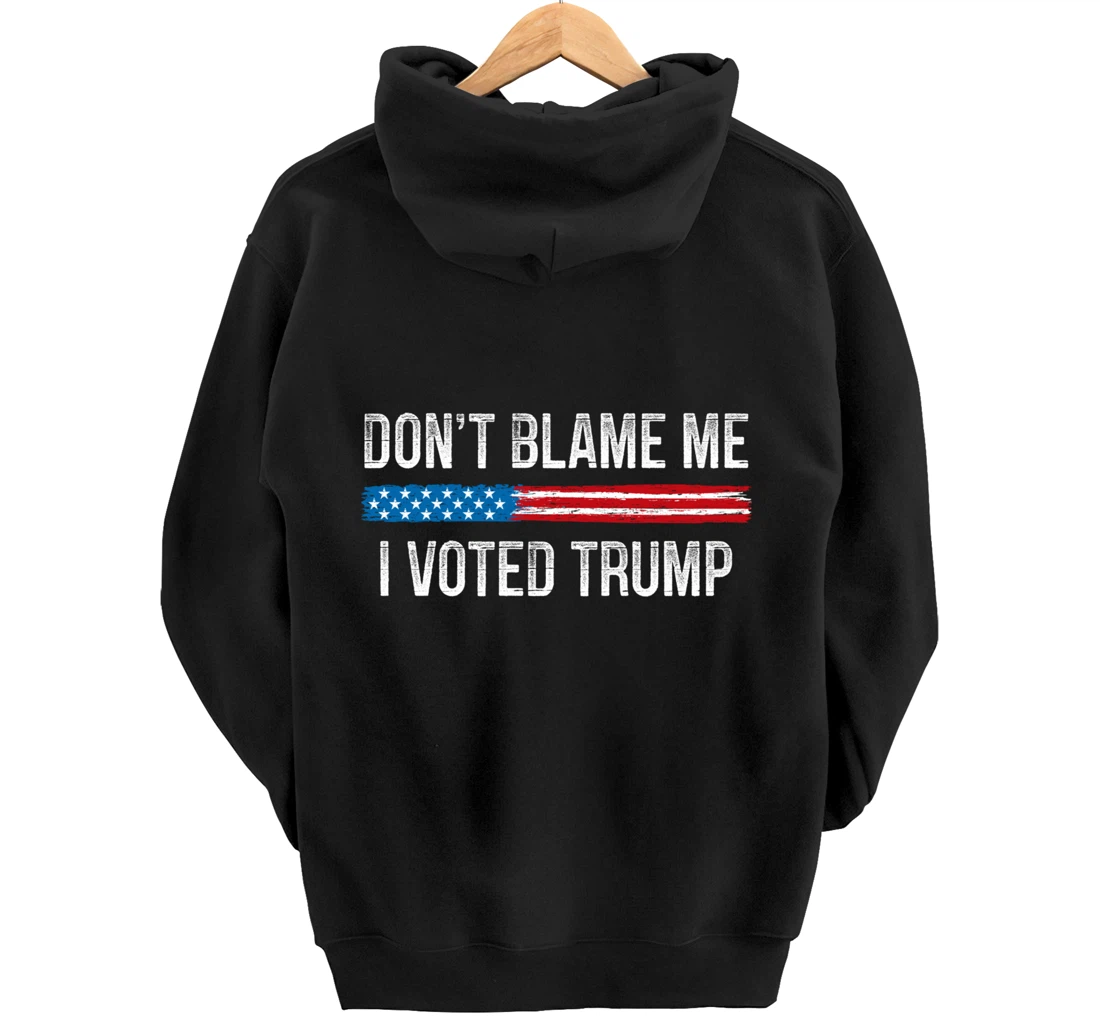 Don't Blame Me - I Voted Trump - Vintage Style - Pullover Hoodie