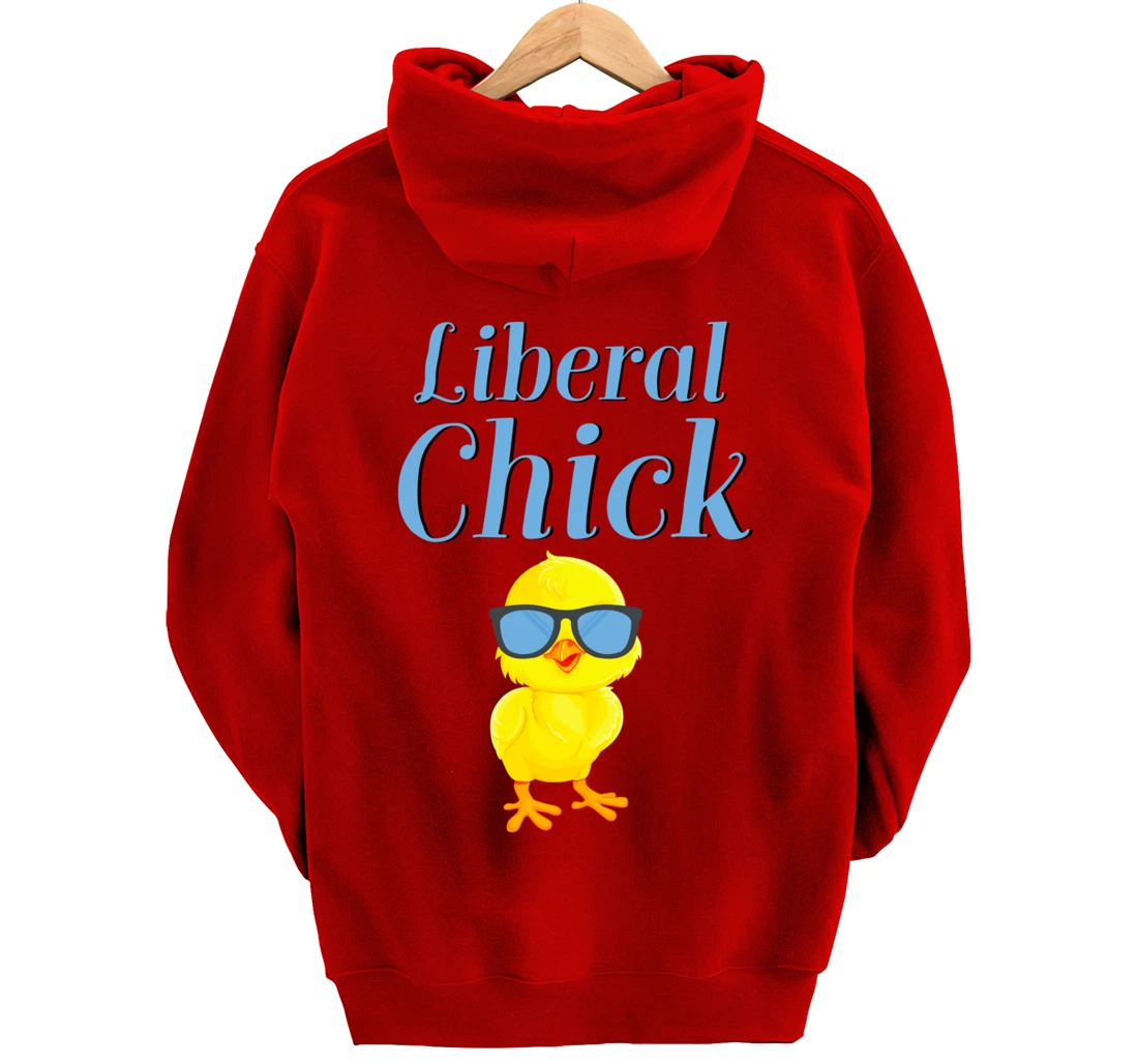 Liberal Chick Progressive Anti Trump Democratic Socialist Pullover Hoodie