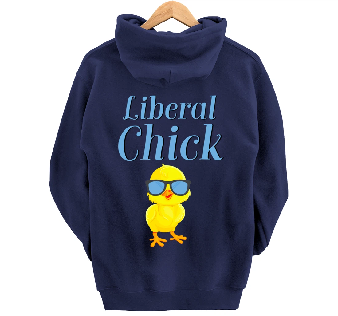 Liberal Chick Progressive Anti Trump Democratic Socialist Pullover Hoodie