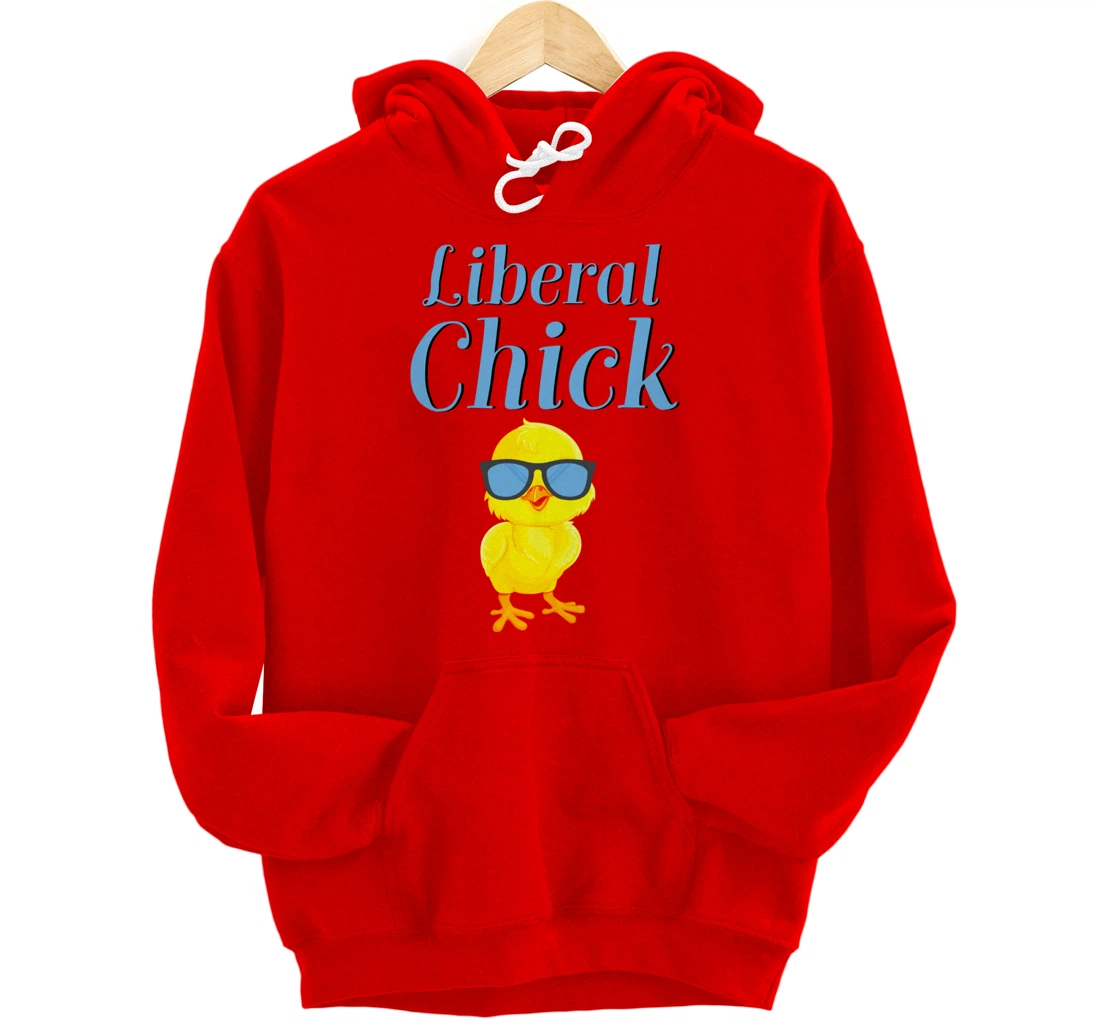 Liberal Chick Progressive Anti Trump Democratic Socialist Pullover Hoodie