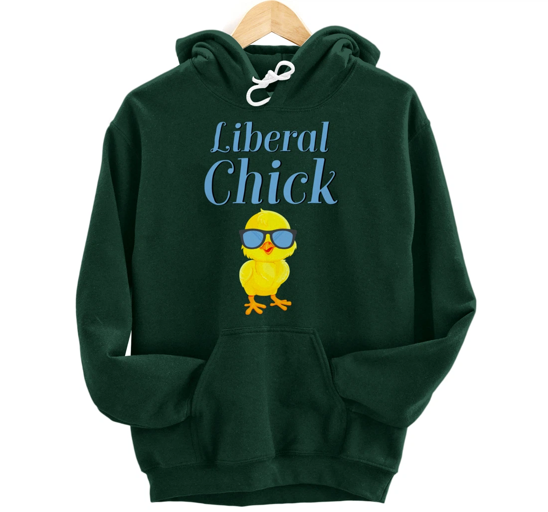 Liberal Chick Progressive Anti Trump Democratic Socialist Pullover Hoodie