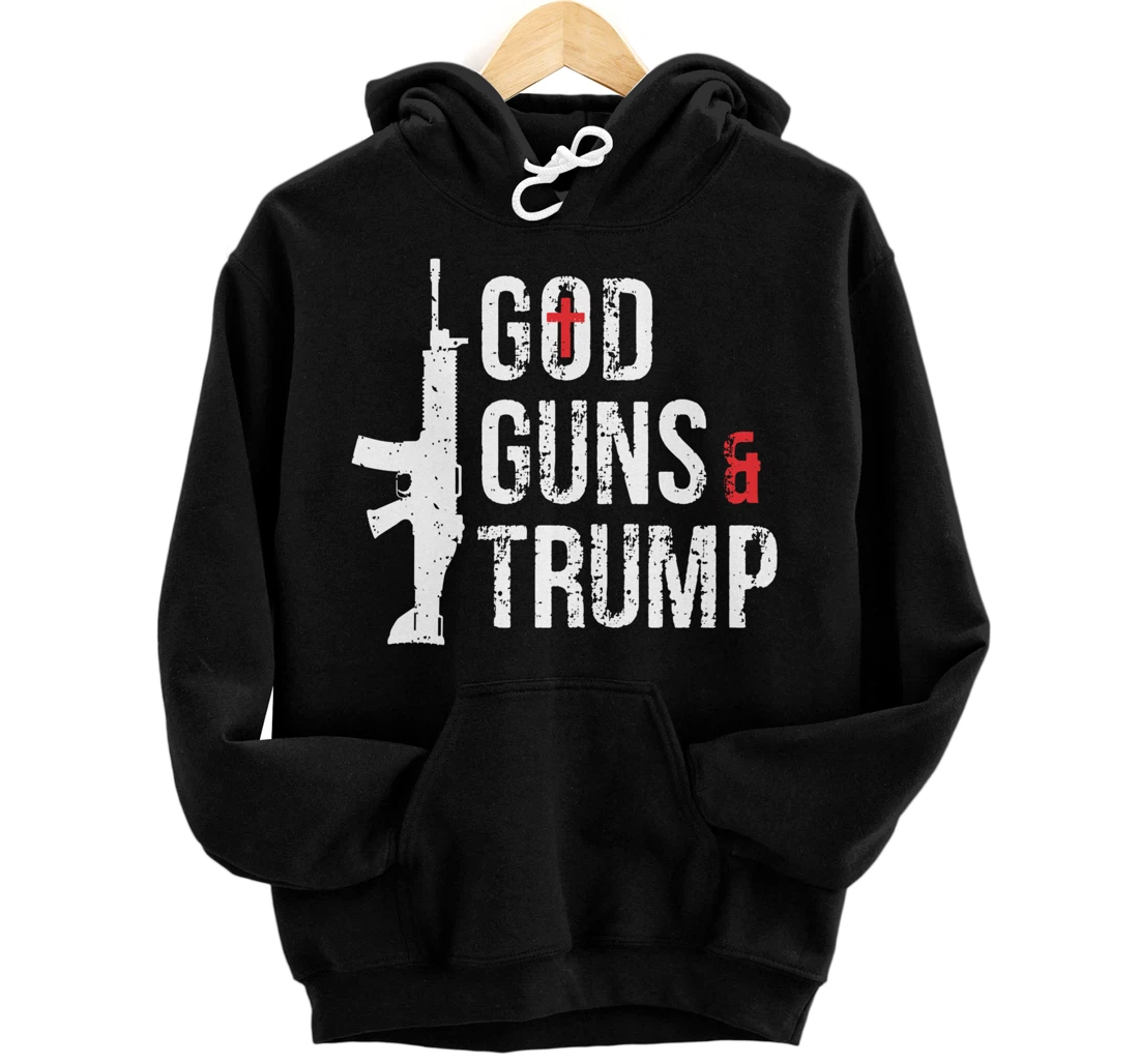 God Guns & Trump Hoodie Pullover Hoodie