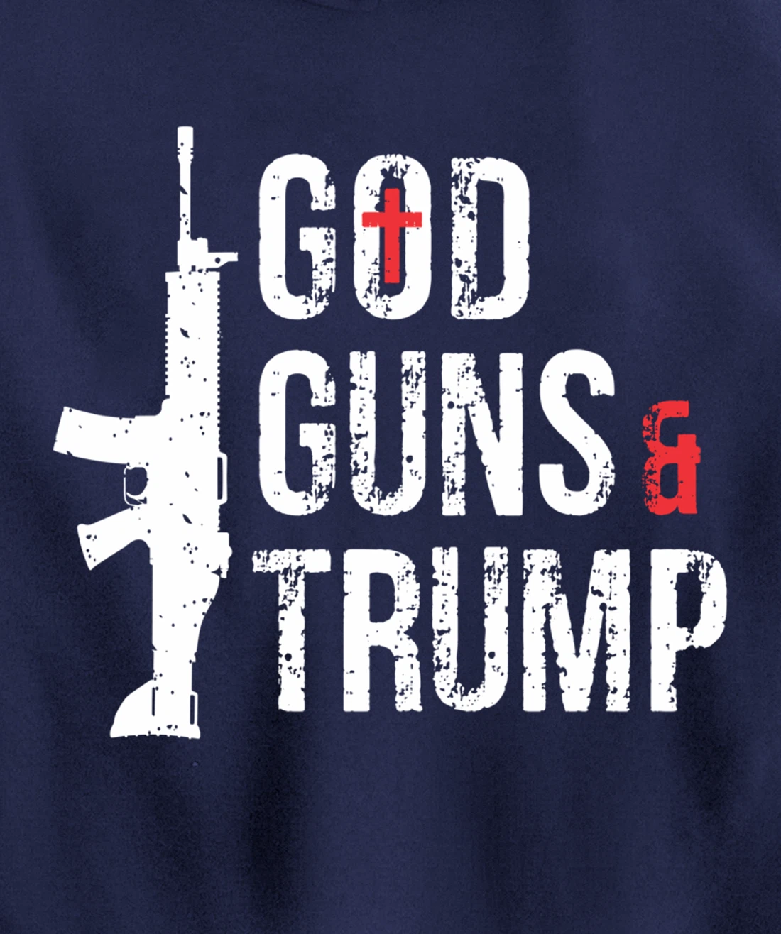 God Guns & Trump Hoodie Pullover Hoodie