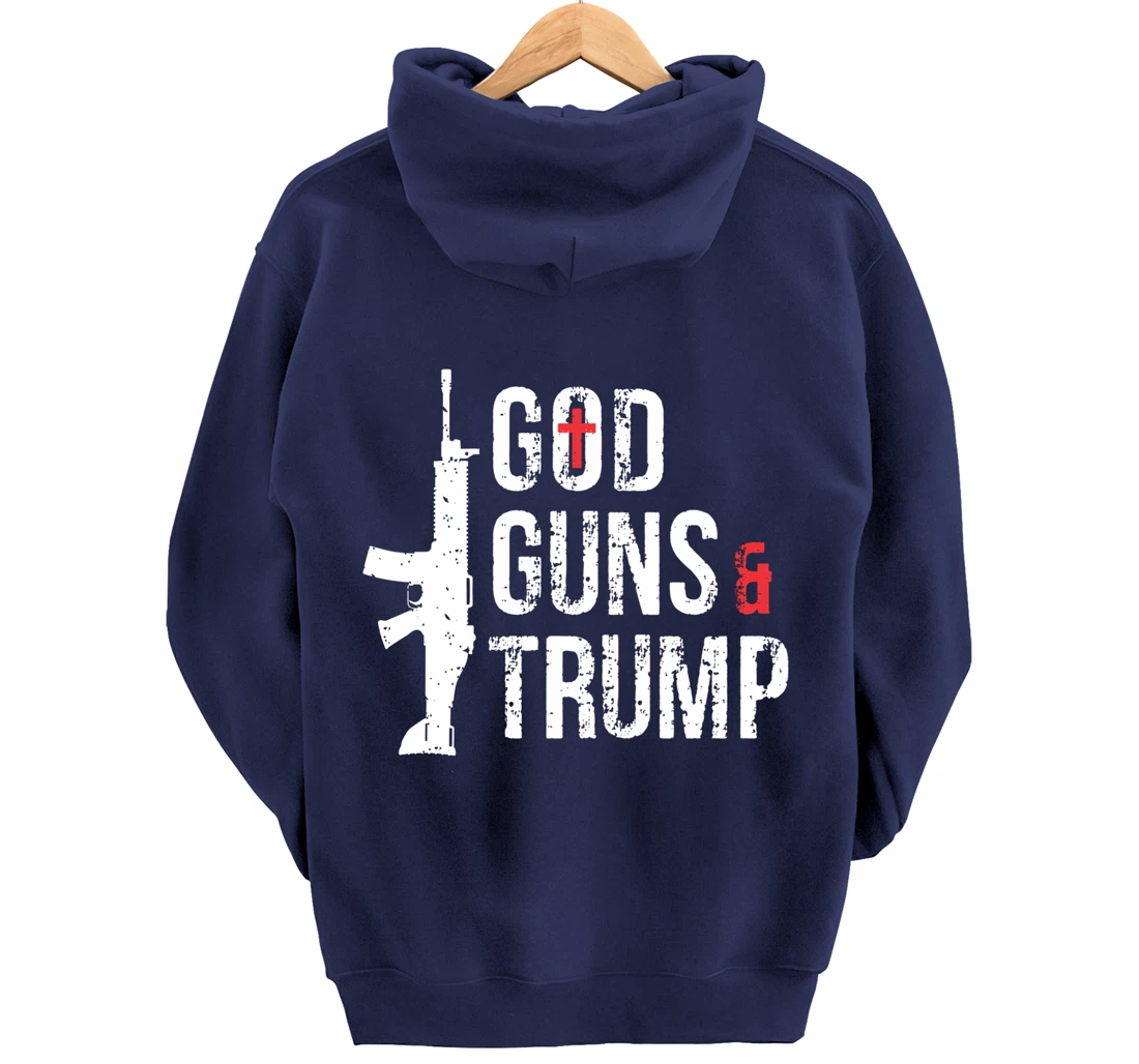 God Guns & Trump Hoodie Pullover Hoodie