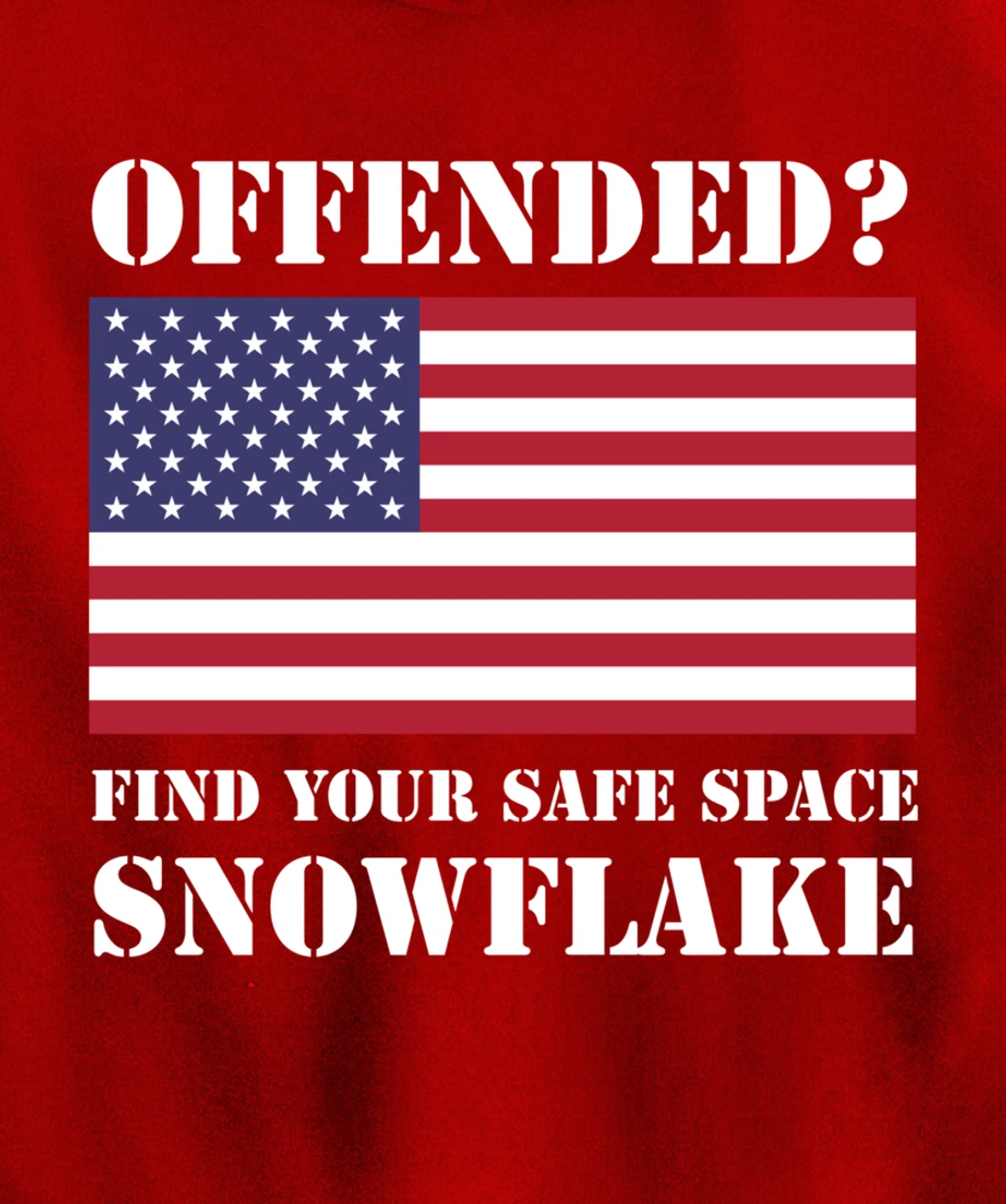 Find Your Safe Space Snowflake Hoodie - Republican Pro Trump Pullover Hoodie