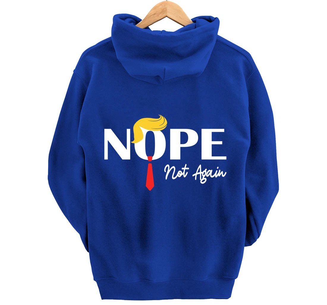 Nope Not Again Funny Trump 2024 Take America Back Trump Pullover Hoodie