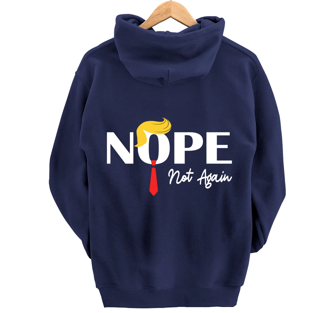 Nope Not Again Funny Trump 2024 Take America Back Trump Pullover Hoodie