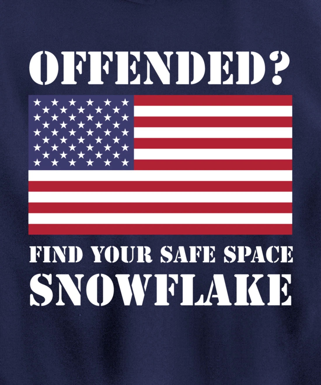 Find Your Safe Space Snowflake Hoodie - Republican Pro Trump Pullover Hoodie