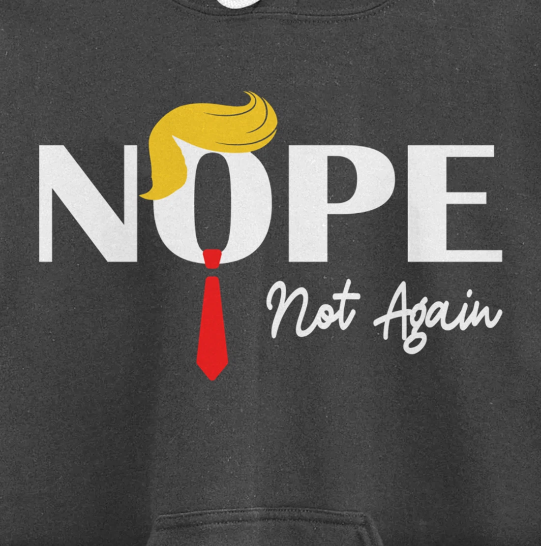 Nope Not Again Funny Trump 2024 Take America Back Trump Pullover Hoodie