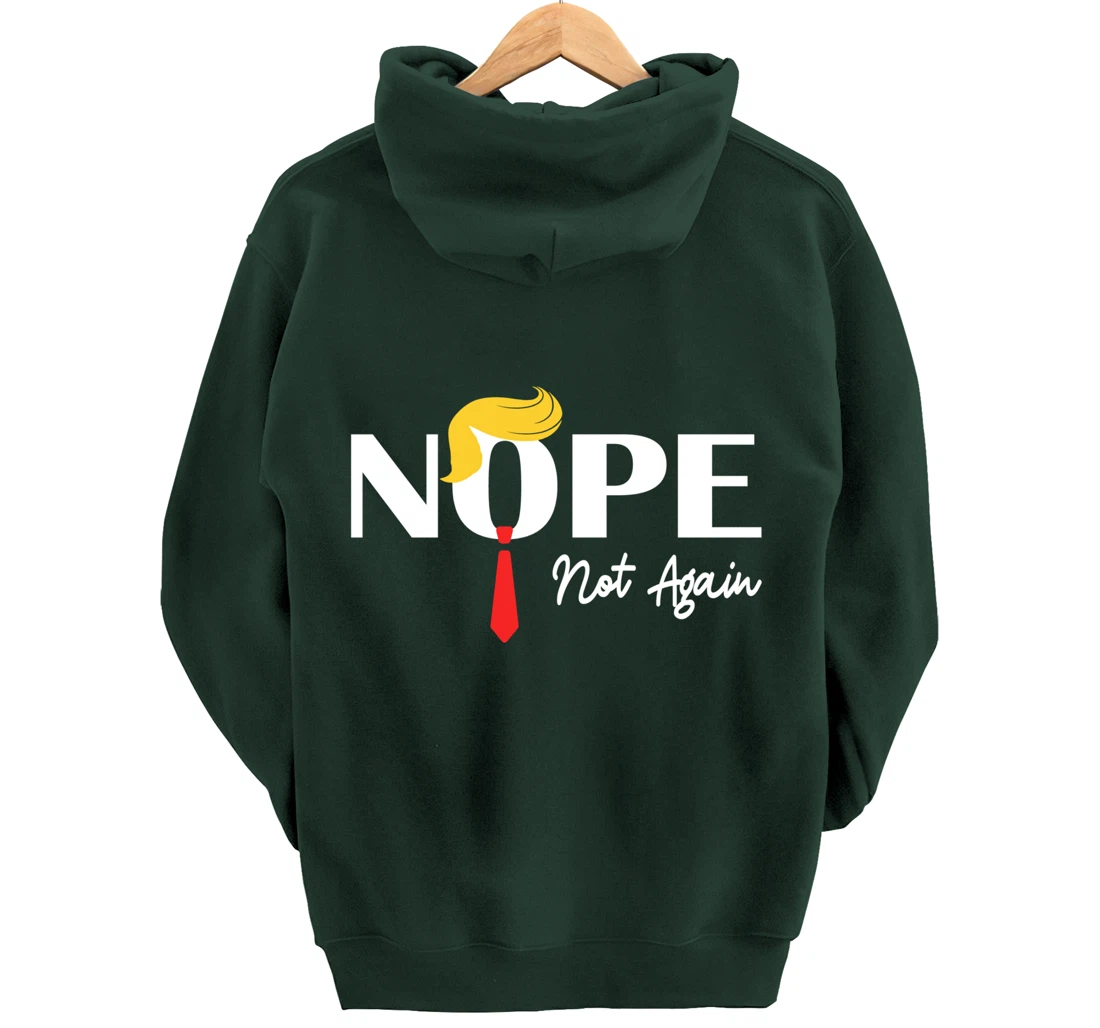 Nope Not Again Funny Trump 2024 Take America Back Trump Pullover Hoodie