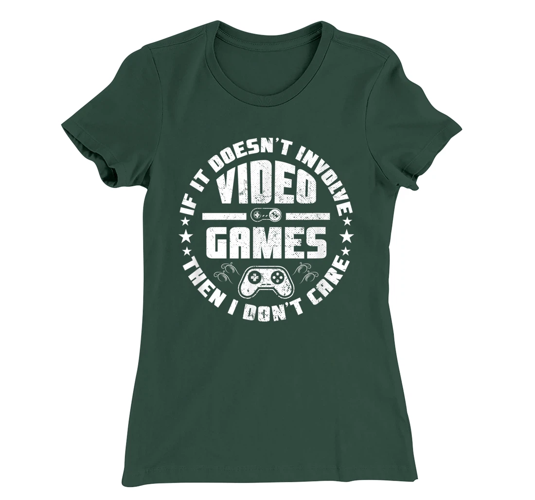If It Doesn't Involve Video Games I Don't Care Funny Gamer T-Shirt, Kid T-Shirt and Women T-Shirt