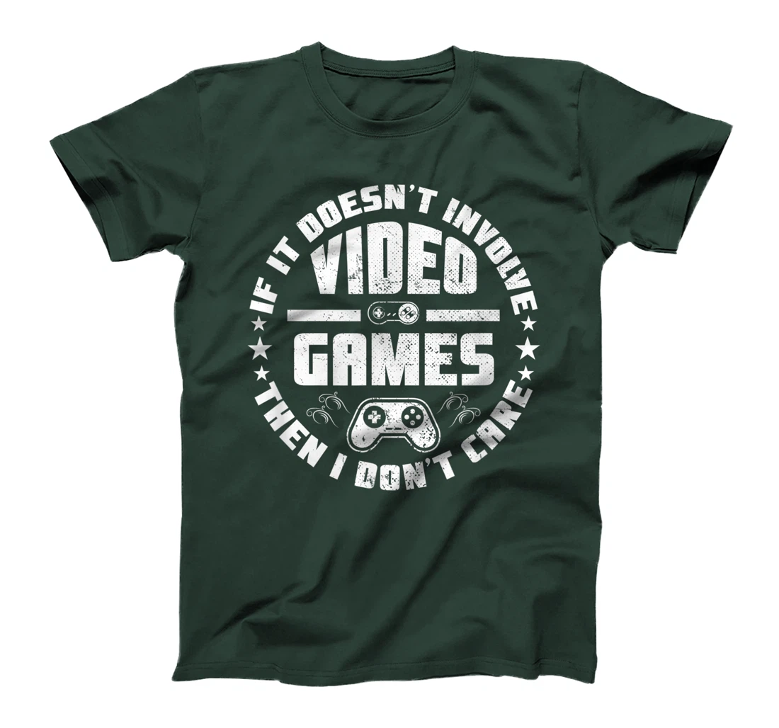 If It Doesn't Involve Video Games I Don't Care Funny Gamer T-Shirt, Kid T-Shirt and Women T-Shirt
