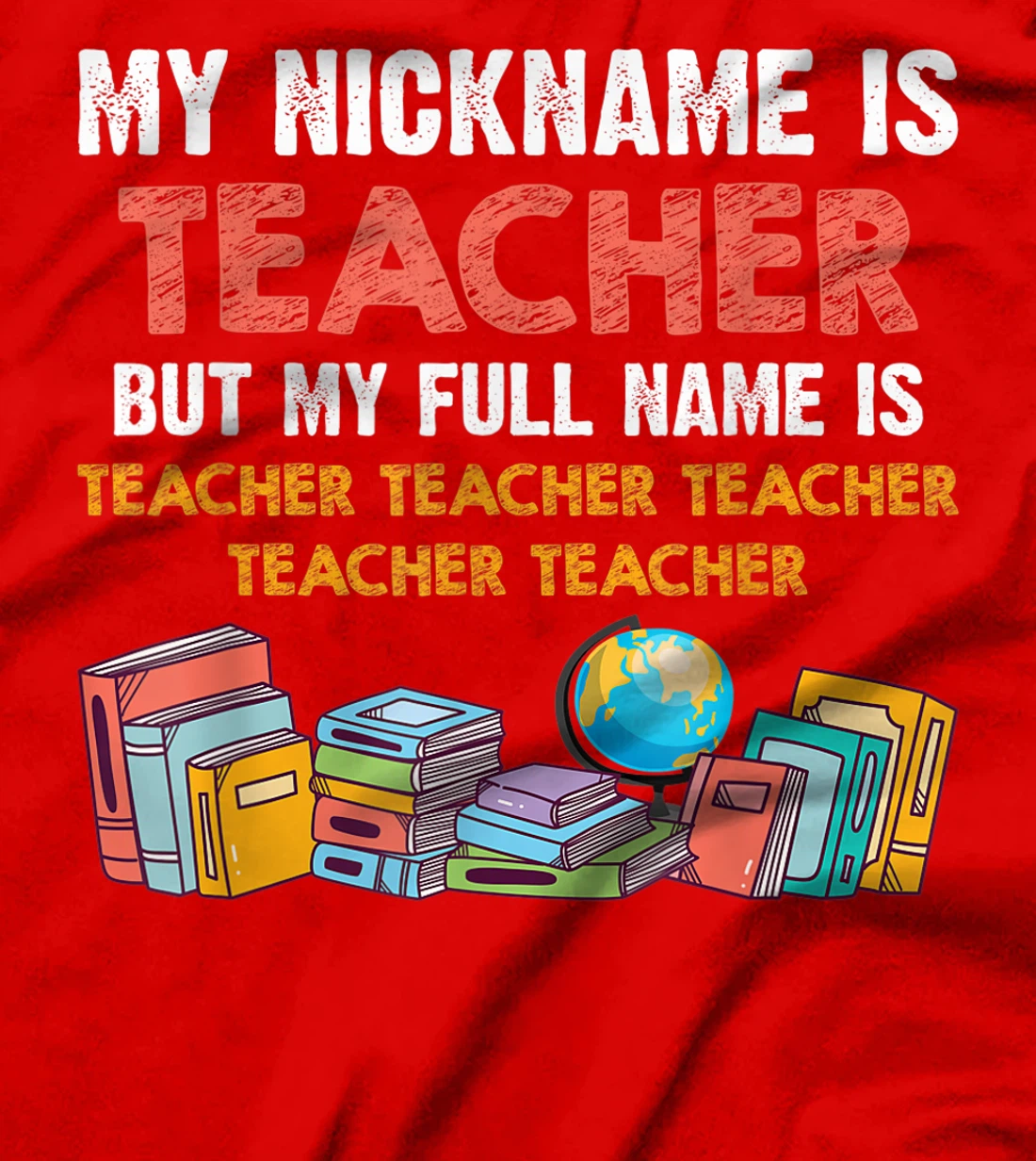My Nickname Is Teacher But My Full Name Is Teacher T-Shirt, Women T-Shirt