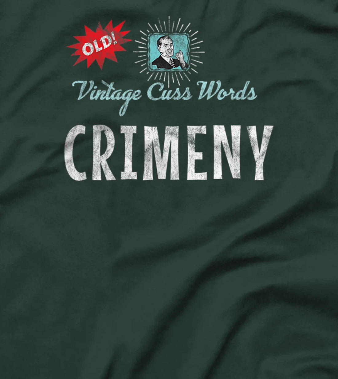 Vintage Cuss Words Distressed Crimeny Old Fun 1950s Retro Ad T-Shirt, Women T-Shirt