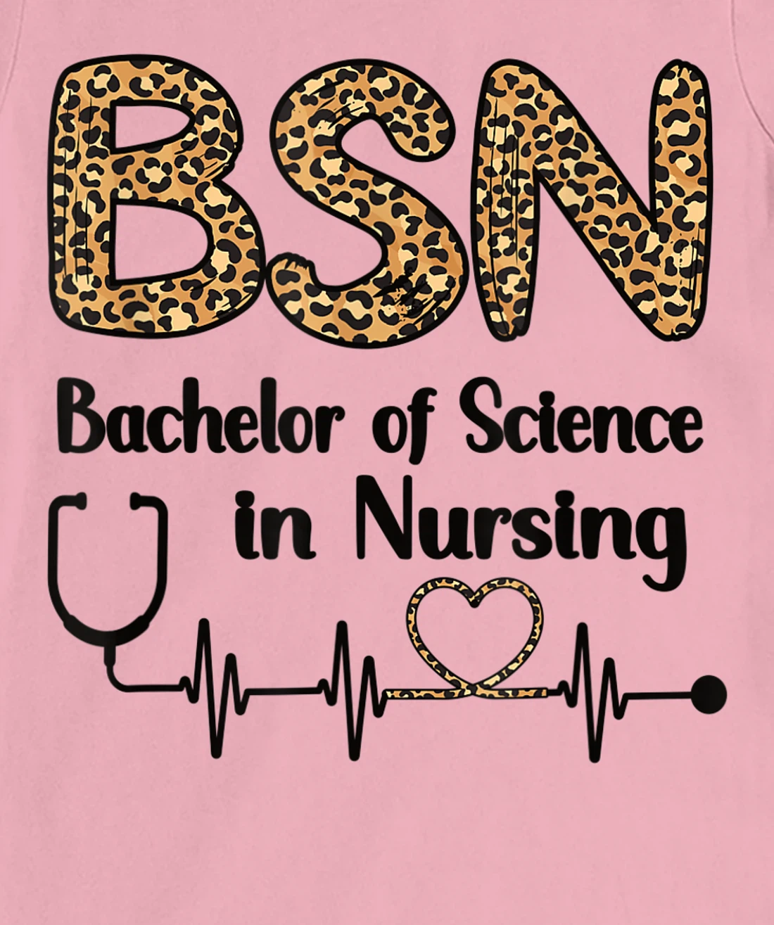 Womens BSN Bachelor Of Science In Nursing Student Graduation T-Shirt, Women T-Shirt