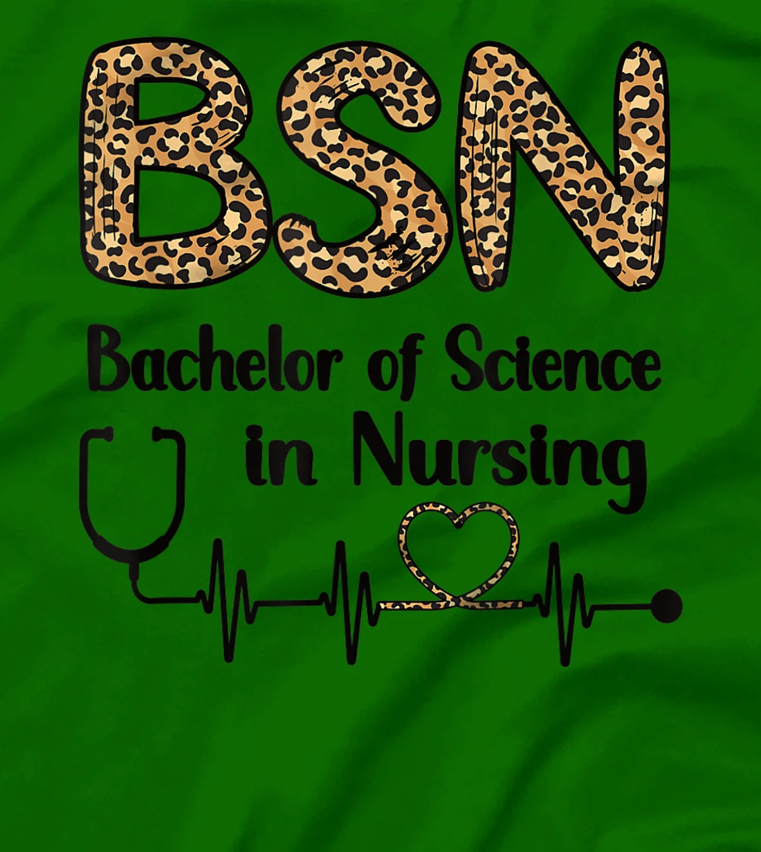 Womens BSN Bachelor Of Science In Nursing Student Graduation T-Shirt, Women T-Shirt