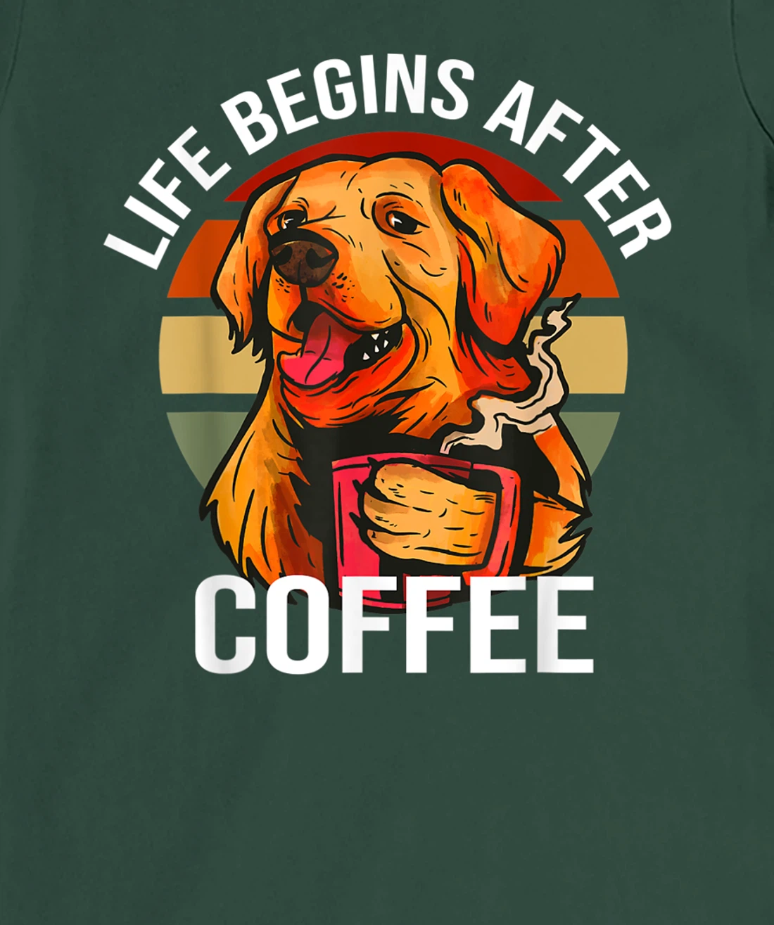 Golden Retriever Dog Drinking Life Begins After Coffee Day T-Shirt, Kid T-Shirt and Women T-Shirt