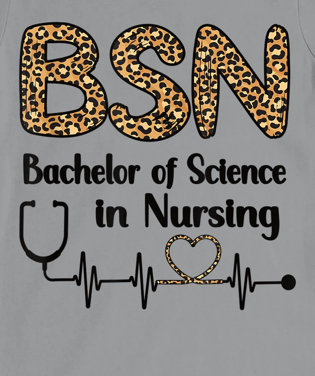 Womens BSN Bachelor Of Science In Nursing Student Graduation T-Shirt, Women T-Shirt