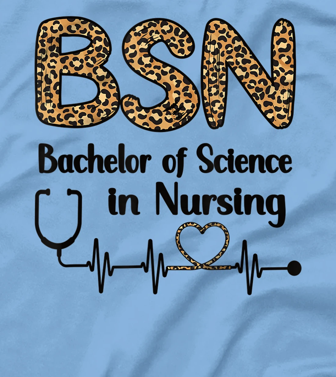 Womens BSN Bachelor Of Science In Nursing Student Graduation T-Shirt, Women T-Shirt