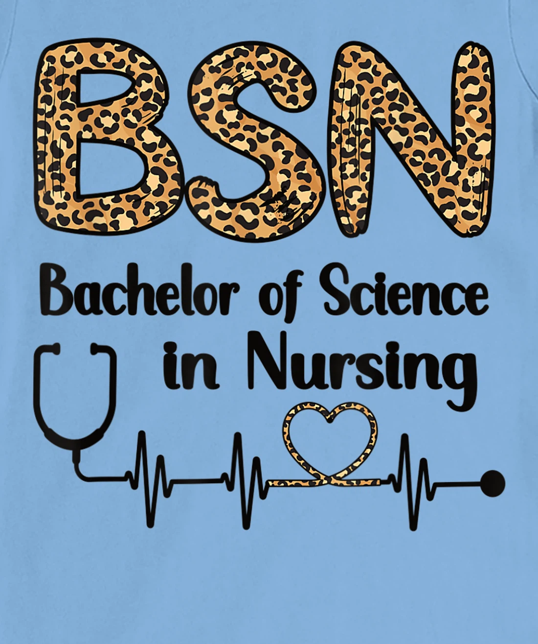 Womens BSN Bachelor Of Science In Nursing Student Graduation T-Shirt, Women T-Shirt