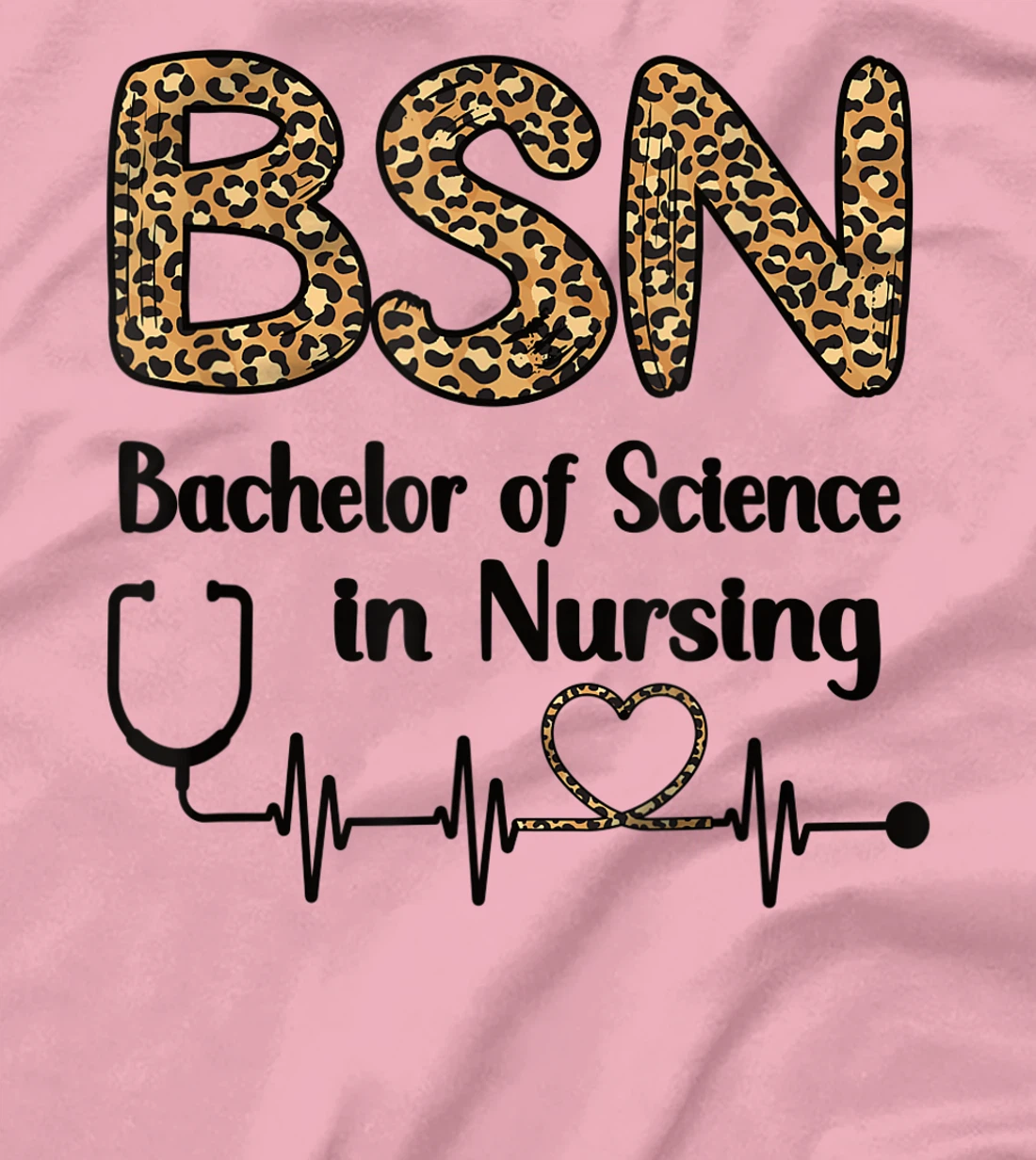 Womens BSN Bachelor Of Science In Nursing Student Graduation T-Shirt, Women T-Shirt