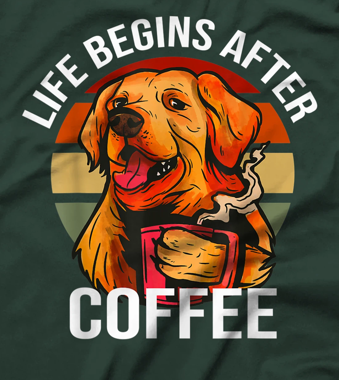 Golden Retriever Dog Drinking Life Begins After Coffee Day T-Shirt, Kid T-Shirt and Women T-Shirt