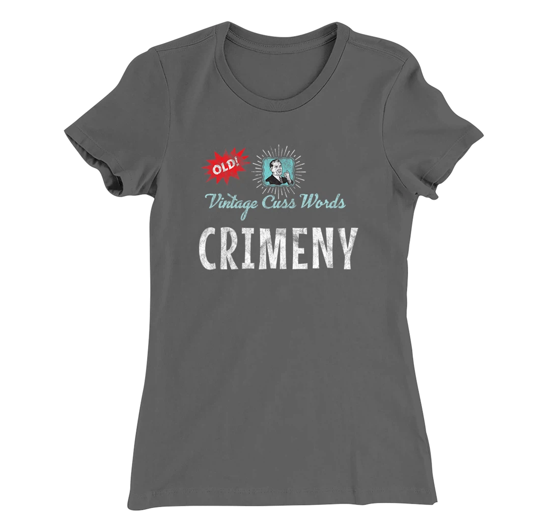 Vintage Cuss Words Distressed Crimeny Old Fun 1950s Retro Ad T-Shirt, Women T-Shirt