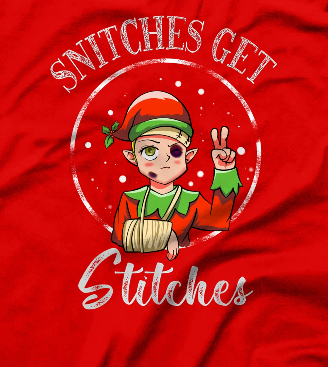 Snitches Get Stitches Elf Xmas Funny Snitches Get Stitches T-Shirt