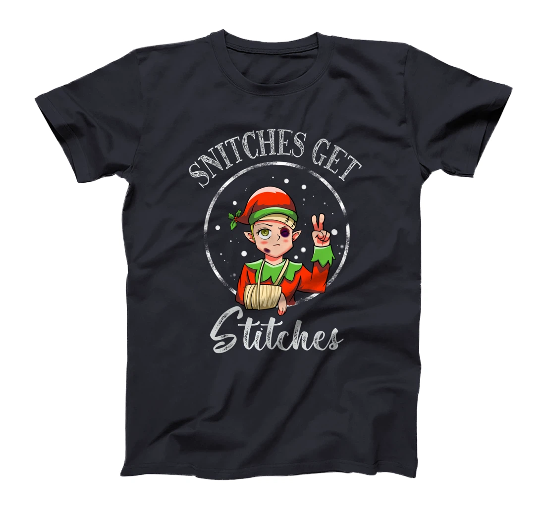 Snitches Get Stitches Elf Xmas Funny Snitches Get Stitches T-Shirt