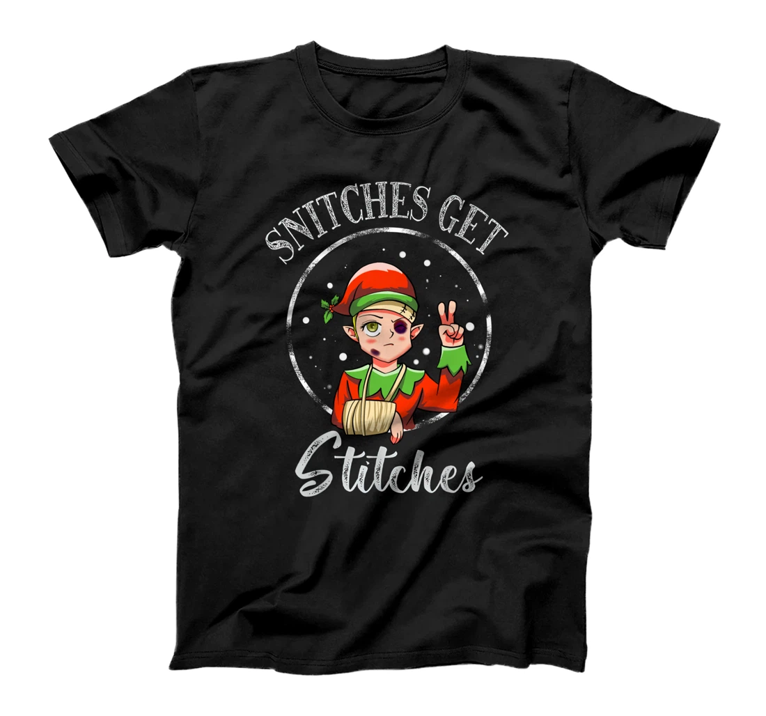 Snitches Get Stitches Elf Xmas Funny Snitches Get Stitches T-Shirt