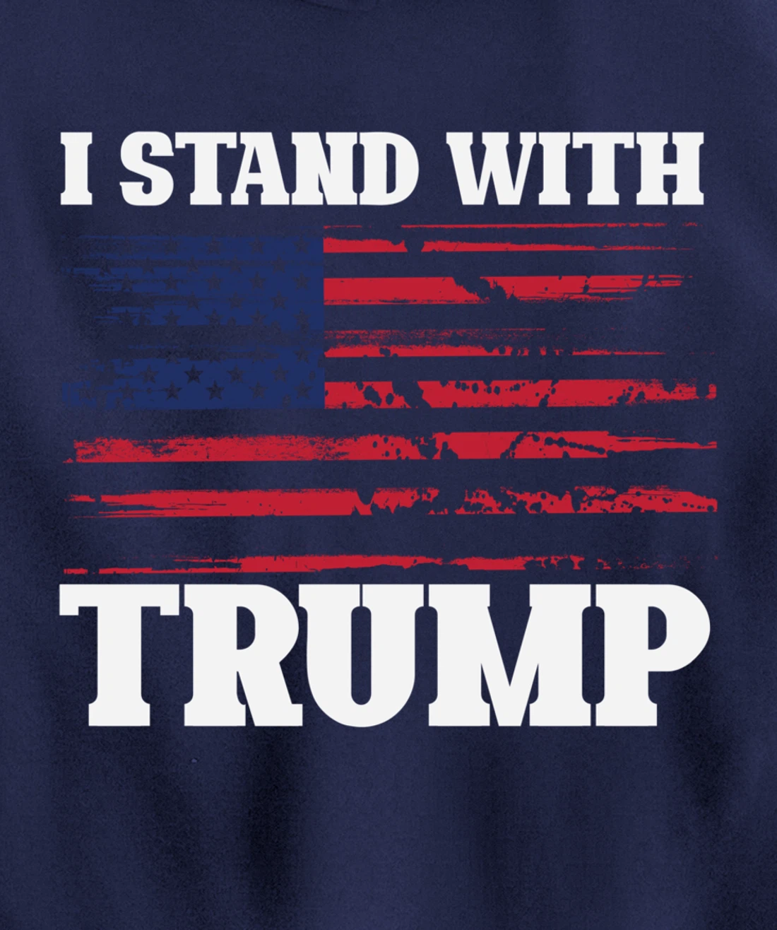 Pro Trump Supporter Trump Shirt I Stand With Trump Pullover Hoodie
