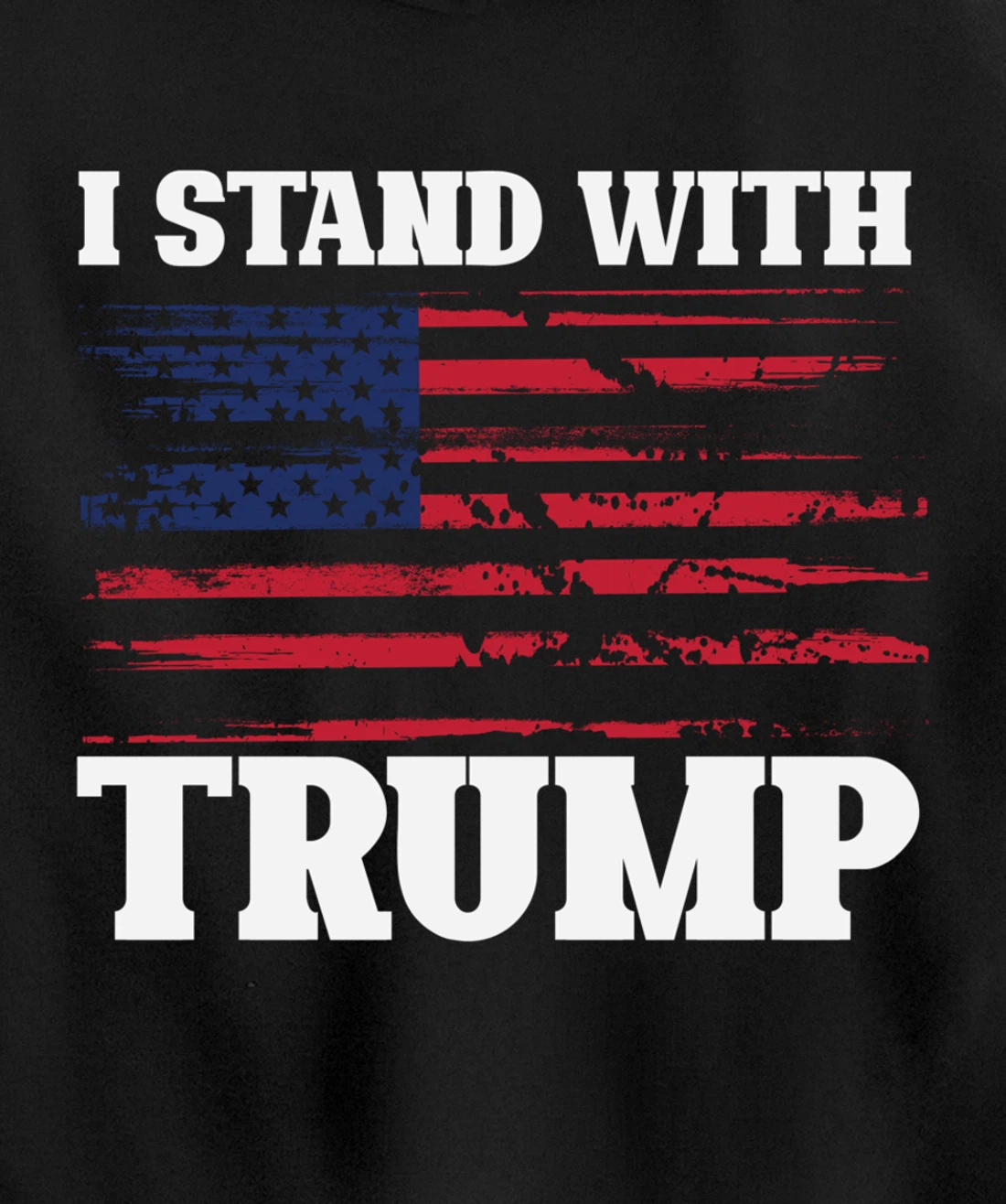 Pro Trump Supporter Trump Shirt I Stand With Trump Pullover Hoodie