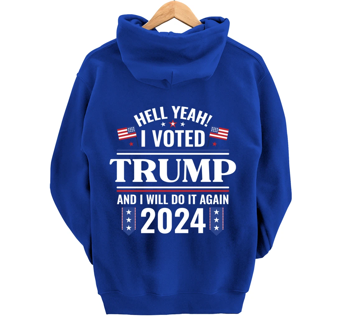 Yeah I Voted for Trump Will Do It Again 2024 Vote President Pullover Hoodie