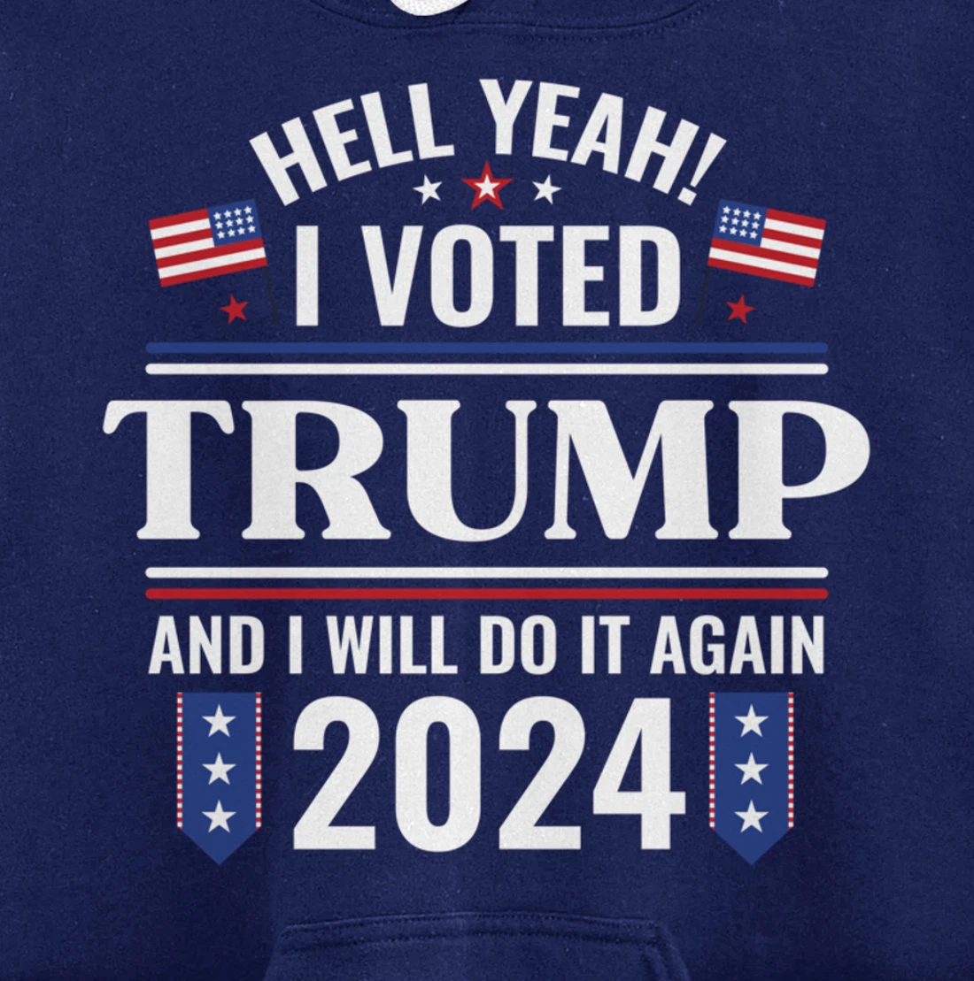 Yeah I Voted for Trump Will Do It Again 2024 Vote President Pullover Hoodie